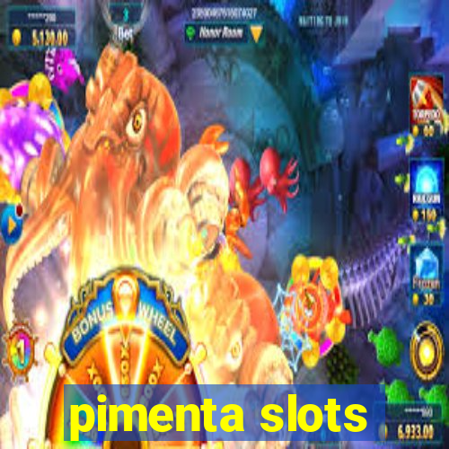 pimenta slots